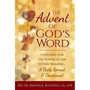 The Advent of Gods Word by Rev. Dr. Brenda K. Rev. Dr. Brenda K. Buckwell Buckwell