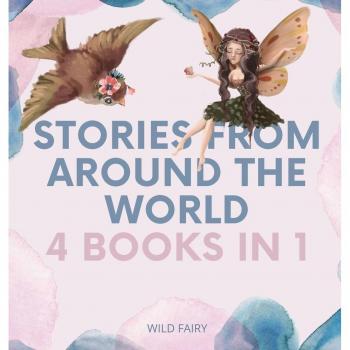 Fairy, Wild: Stories From Around the World
