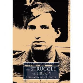 The Struggle for Liberty: Testimony of a Fighter