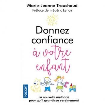 Donnez confiance à votre enfant