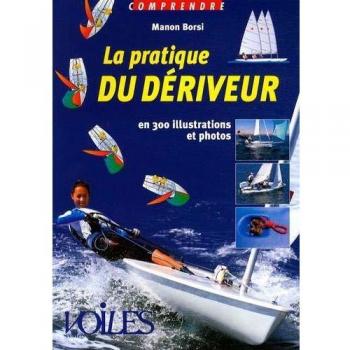 Manuel illustré de la pratique du dériveur