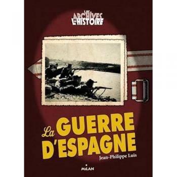 Les archives de l'histoires La guerre d'Espagne (ex : Les mafias)