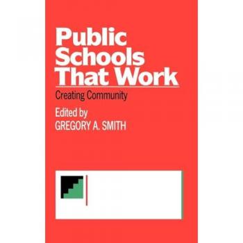 Public Schools That Work: Creating Community