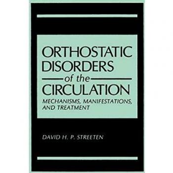 Orthostatic Disorders of the Circulation: Mechanisms, Manifestations, and Treatment