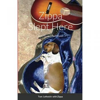 Zippa Slept Here: Auto Bio of a Dachshund