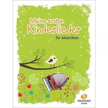 Meine ersten Kinderlieder: 27 Kinderlieder für den Anfangsunterricht am Akkordeon