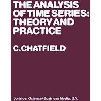 The Analysis of Time Series: Theory and Practice