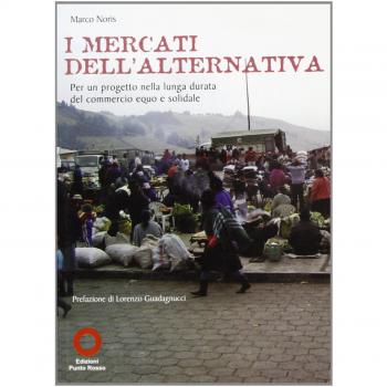I mercati dell'arternativa per un progetto nella lunga durata del commercio equo e solidale