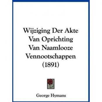 Wijziging Der Akte Van Oprichting Van Naamlooze Vennootschappen (1891)