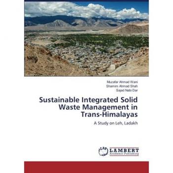 Study on Sustainable Integrated Solid Waste Management in Trans-Himalayas