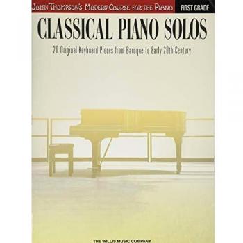 Mastering Classical Piano Solo Techniques for Beginners: A Step-by-Step Guide Using John Thompson's Modern Course (Music Education Resource)