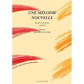 UNE MELODIE NOUVELLE , ANNEE B