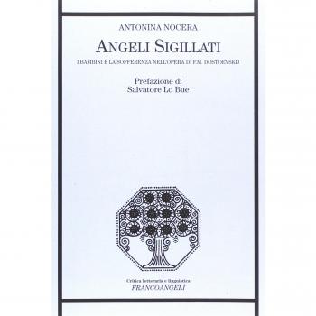 Angeli sigillati. I bambini e la sofferenza nell'opera di F. M. Dostoevskij