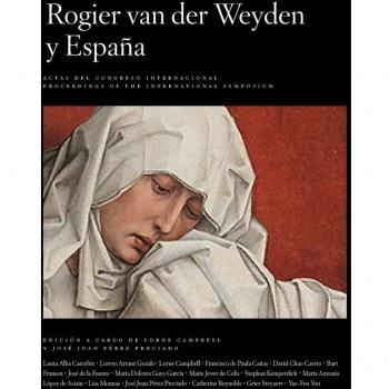 ROGIER VAN DER WEYDEN Y ESPAÑA
