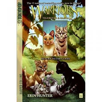Warriors: Tigerstar and Sasha #3: Return to the Clans