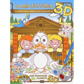 La mia fattoria. Il libro degli animali da colorare in 3D. Ediz. a colori. Con gadget