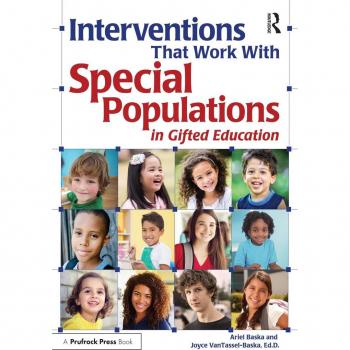 Interventions That Work With Special Populations in Gifted Education
