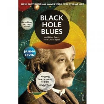 (Good)-Black Hole Blues and Other Songs from Outer Space: Janna Levin (paperback