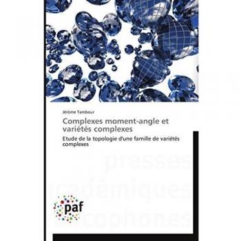 Complexes moment-angle et variétés complexes: Etude de la topologie d'une famille de variétés complexes (Omn.Pres.Franc.)
