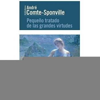 PEQUEÑO TRATADO DE LAS GRANDES VIRTUDES