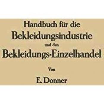 Handbuch für die Bekleidungsindustrie und den Bekleidungs-Einzelhandel: Ein Lehr