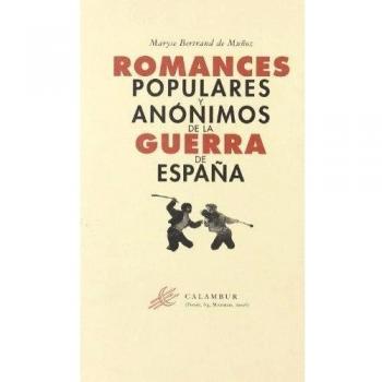 Romances populares y anónimos de la Guerra de España