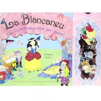 La Blancaneu: Un llibre magnètic per jugar