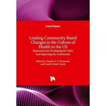 Leading Community Based Changes in the Culture of Health in the US