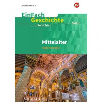 EFGu Mittelalter Sek.II, Schulbücher von Marco Anniser, Oliver Satter, Johannes Heitmann