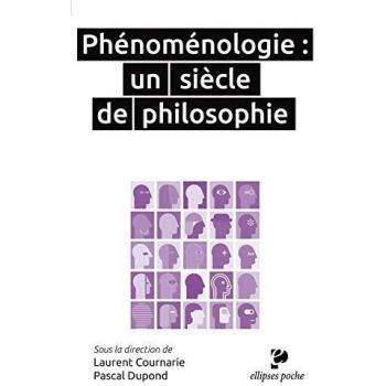 Phénoménologie : un siècle de philosophie