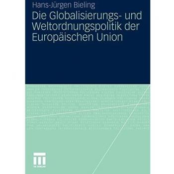 Die Weltordnungspolitik der Europäischen Union