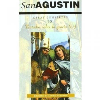 Obras completas. Tratados sobre la gracia, 2 .vol 9