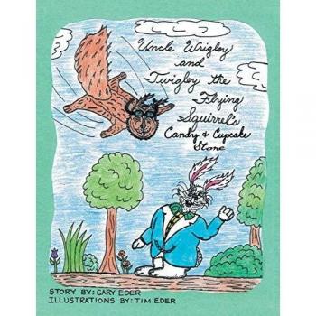Uncle Wrigley and Twigley the Flying Squirrel's Candy and Cupcake Store