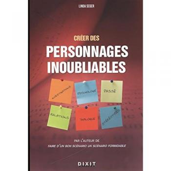 Créer des personnages inoubliables