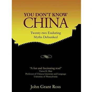 You Don't Know China: Twenty-two Enduring Myths Debunked