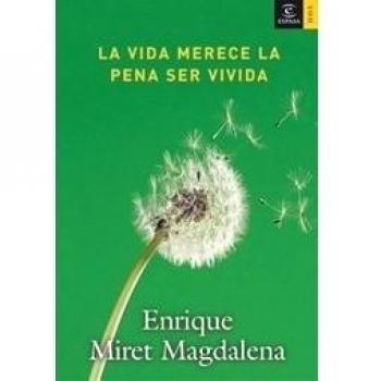 LA VIDA MERECE LA PENA SER VIVIDA