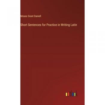 Short Sentences for Practice in Writing Latin