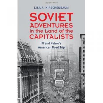 Soviet Adventures in the Land of the Capitalists : Ilf and Petrov's American Road Trip