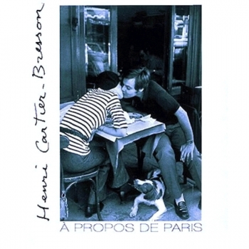Henri Cartier-Bresson A Propos de Paris