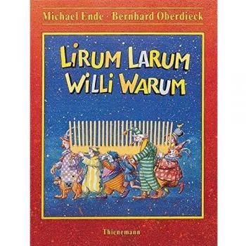 Michael Ende Lirum Larum Willi Warum