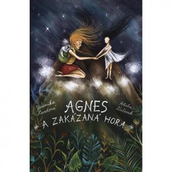 Agnes a ZakÃ¡zanÃ¡ hora