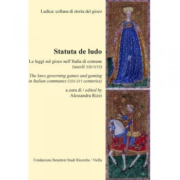 Statuta de ludo. Le leggi sul gioco nell'Italia di comune