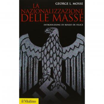 La nazionalizzazione delle masse. Simbolismo politico e movimenti di massa in...