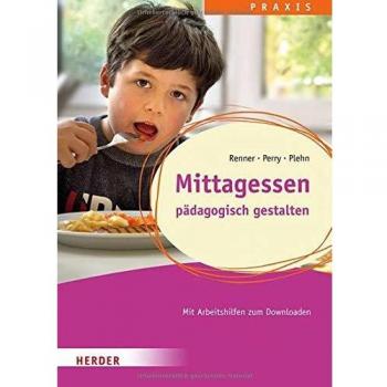 Holger Renner Mittagessen: Pädagogisch Gestalten