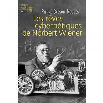 Les Rêves cybernétiques de Norbert Wiener