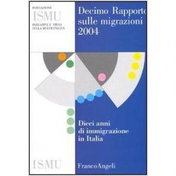 Decimo rapporto sulle migrazioni 2004
