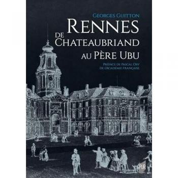 Rennes de Chateaubriand au Père Ubu