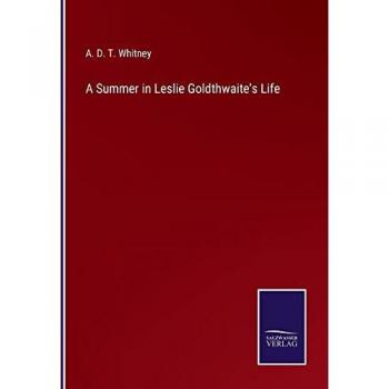 A Summer in Leslie Goldthwaite's Life