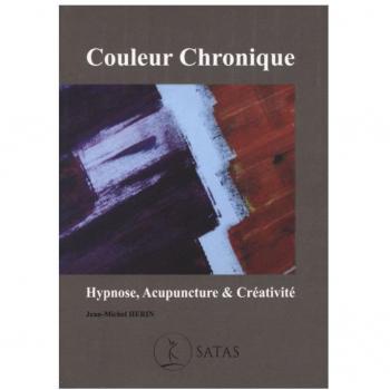 Couleur chronique: Hypnose, acupuncture et créativité