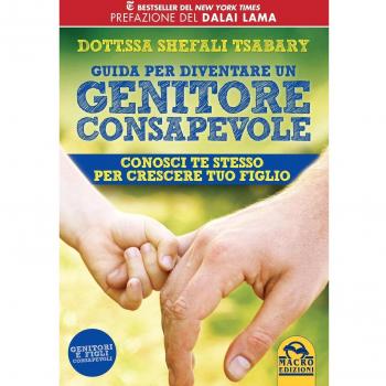 Guida per diventare un genitore consapevole. Conosci te ...